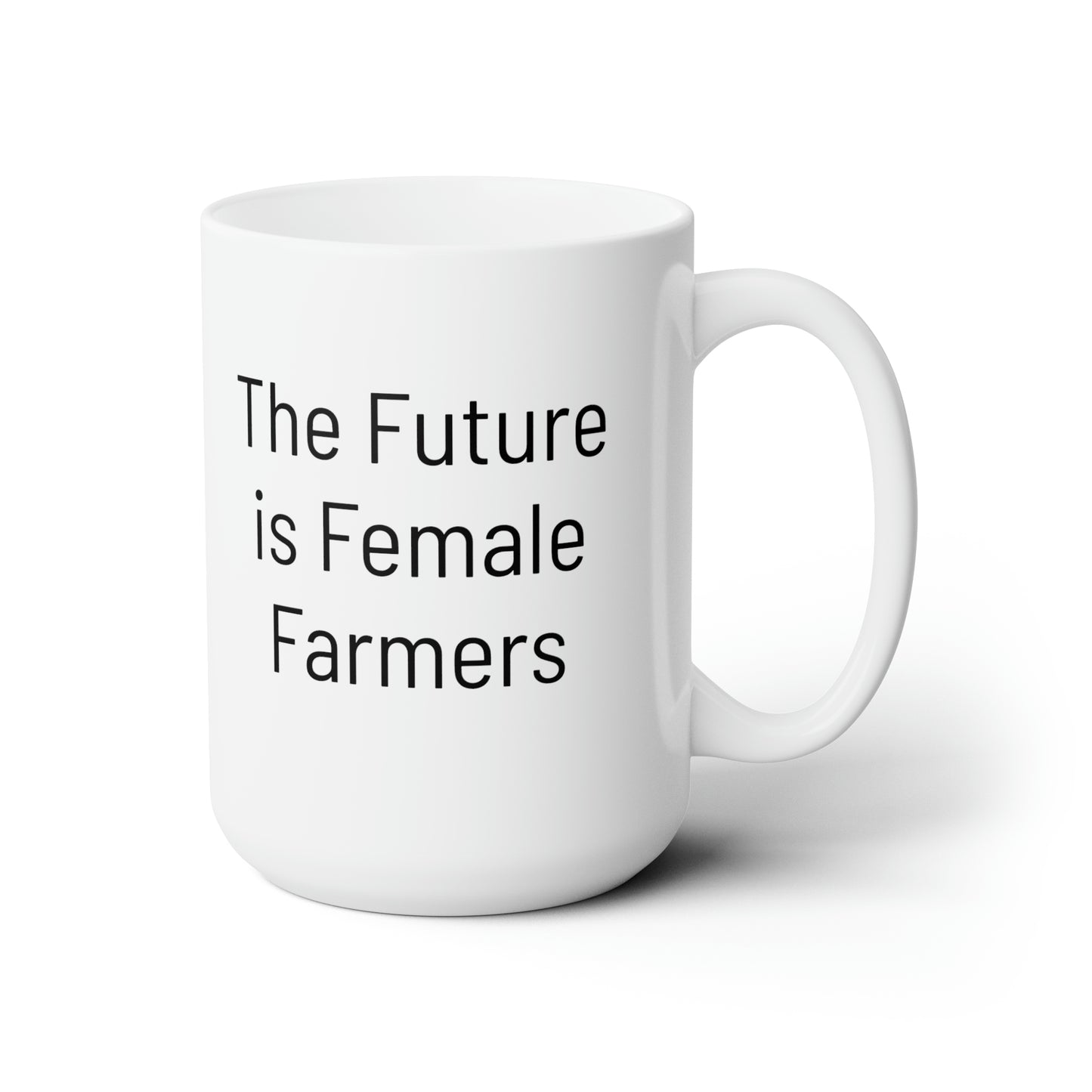 The Future is Female Farmers - Graystone Farm Mug
